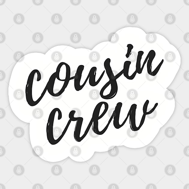 Cousin Crew Sticker by euheincaio